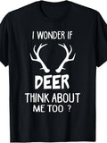 Men's & Women's Funny Deer Antlers T-Shirt - Retro Deer Quote "I Wonder If Deer for THINK About Me Too" Graphic Tee, Casual Round Neck Hunting Gift Suitable for Outdoor, Year-Round Wear, Machine Washable Deer for