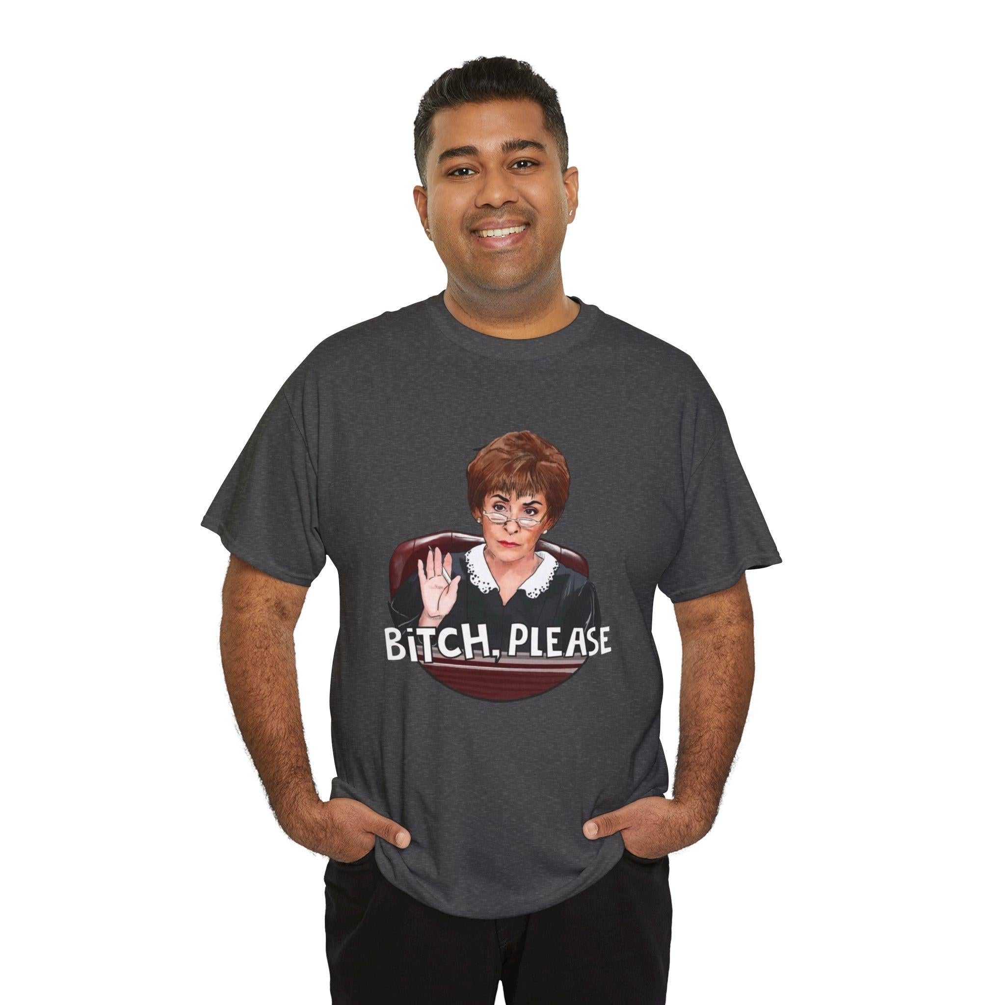 Funny Judge Judy Unisex Heavy Cotton Tee, Sarcastic TV Show Graphic T-Shirt, Humorous Courtroom Quote Top, Sassy Tee Gift for Fans, Unisex