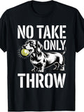 Men'S And Women'S T-Shirt, Funny Dog Lover Graphic Tee, No Take solely Throw Dachshund with Tennis Ball Design, Casual Summer Wear