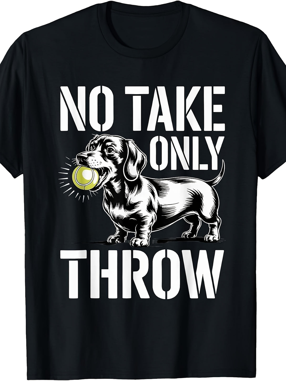 Men'S And Women'S T-Shirt, Funny Dog Lover Graphic Tee, No Take solely Throw Dachshund with Tennis Ball Design, Casual Summer Wear